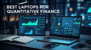 Best Laptops for Quantitative Finance