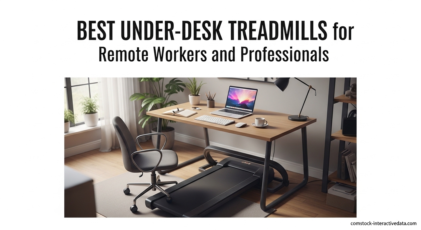 Best Under-Desk Treadmills for Remote Workers and Professionals