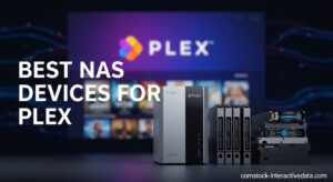 Best NAS Devices for Plex