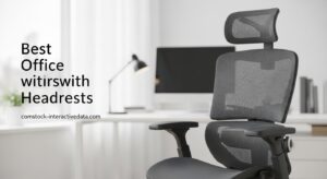 Best Office Chairs with Headrests