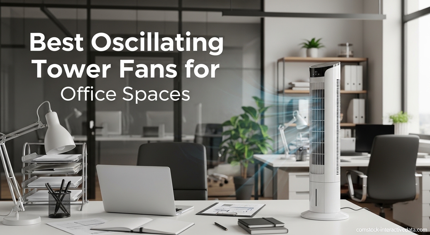 Best Oscillating Tower Fans for Office Spaces