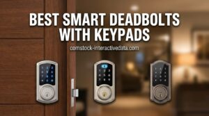 Best Smart Deadbolts with Keypads