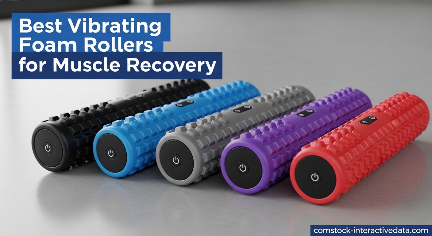 Best Vibrating Foam Rollers for Muscle Recovery