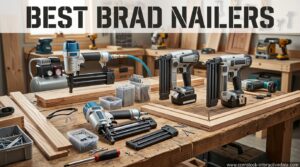 Best Brad Nailers