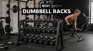 Best Dumbbell Racks