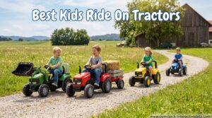 Best Kids Ride On Tractors