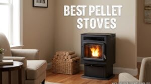 Best Pellet Stoves