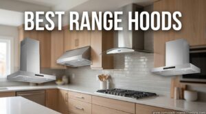 Best Range Hoods