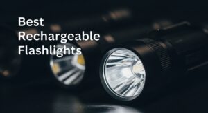 Best Rechargeable Flashlights