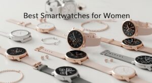 Best Smartwatches for Women