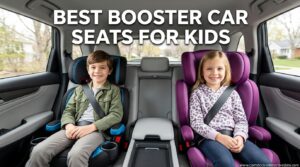 Best Booster Car Seats for Kids