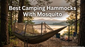 Best Camping Hammocks With Mosquito