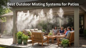Best Outdoor Misting Systems for Patios