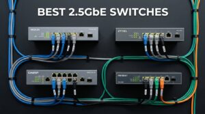 best 2.5gbe switches for home networks