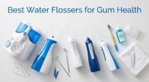 best water flossers for gum health