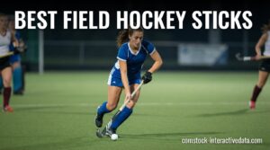 best field hockey sticks