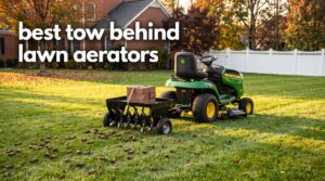 best tow behind lawn aerators