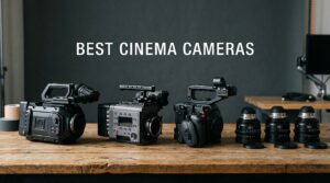 best cinema cameras