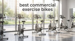 best commercial exercise bikes