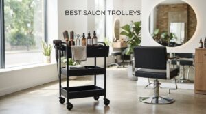 best salon trolleys