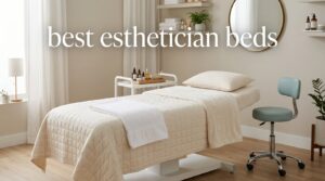 best esthetician beds