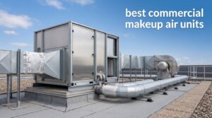 best commercial makeup air units