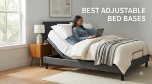 best adjustable bed bases