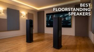 best floorstanding speakers for home theater