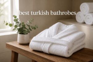 best turkish bathrobes