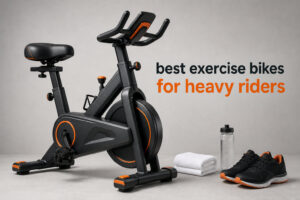 best exercise bikes for heavy riders