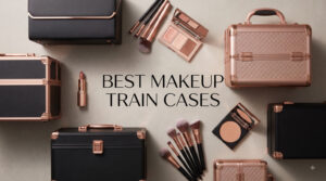 best makeup train cases