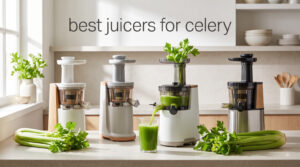 best juicers for celery