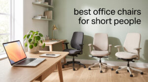 best office chairs for short people