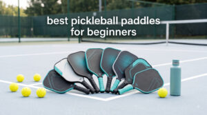 best pickleball paddles for beginners