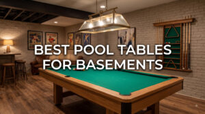 best pool tables for basements