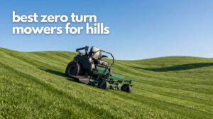 best zero turn mowers for hills