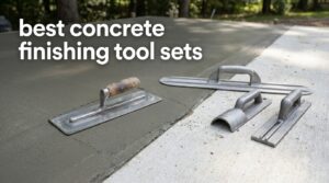best concrete finishing tool sets