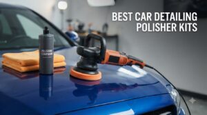 best car detailing polisher kits
