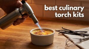 best culinary torch kits