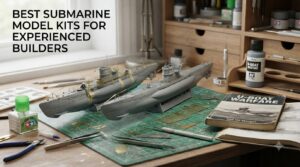 best submarine model kits for experienced builders