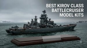 best kirov class battlecruiser model kits