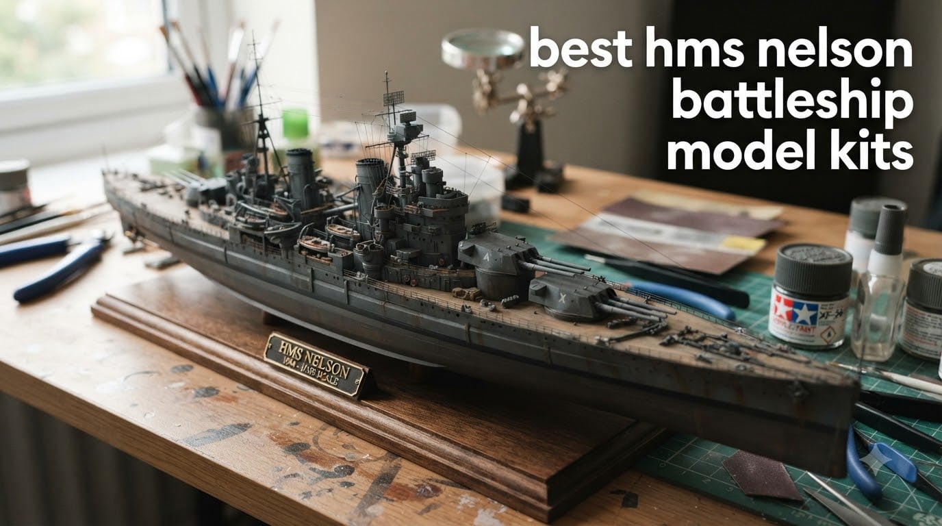 best hms nelson battleship model kits