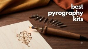 best pyrography kits